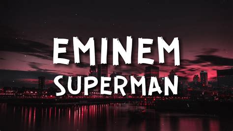 superman letra|play superman by eminem.